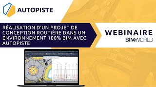 AUTOPISTE  Réalisation d’un projet de conception routière dans un environnement 100 BIM [upl. by Imnubulo]