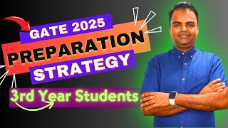 How to Prepare for GATE 2025 3rd Year Engineering Students GATE Preparation Strategy 2025 [upl. by Hope510]