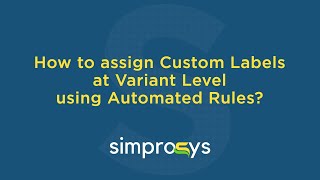 How to Assign Custom Labels at Variant Level Using Automated Rules [upl. by Aggarwal]