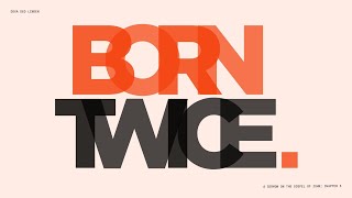 Born Twice  Week 1  17 November  ENG [upl. by Buatti]