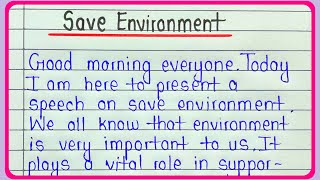 Speech on save environment in english  Save environment speech for students [upl. by Aniraad]