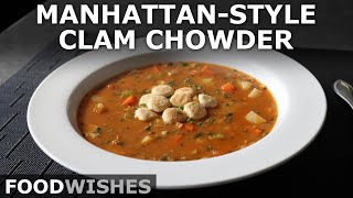 Manhattan Clam Chowder  Better than New England  Food Wishes [upl. by Aiekam]