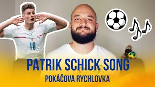 Patrik Schick Song  POKÃÄŒOVA RYCHLOVKA [upl. by Nefen]