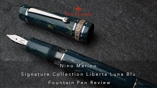 Nino Marino Signature Collection Liberta Luna Blu Fountain Pen Review [upl. by Abbotson129]