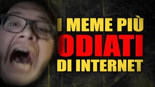 I MEME PIÙ ODIATI DI INTERNET [upl. by Nere]