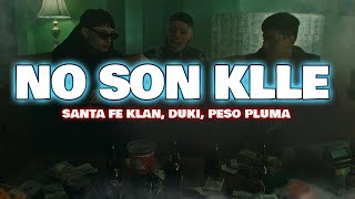 Santa Fe Klan Duki Peso Pluma  No Son Klle LetraLyrics [upl. by Barbette]