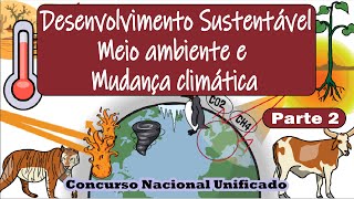 Desenvolvimento sustentável meio ambiente e mudança climática  CNU 2024 parte 2 [upl. by Seward500]