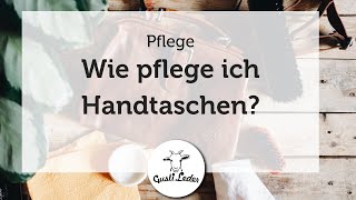 Tutorial  Wie pflege ich Handtaschen  Tipps  Hinweise  Geruch  Flecken  Kratzer  Gusti Leder [upl. by Santiago]