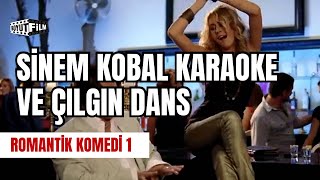 Sinem Kobal Karaoke ve Çılgın Dans  Romantik Komedi 1 Aşk Tadında [upl. by Job]