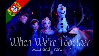 Olafs Frozen Adventure When Were Together  Portuguese  Subs and Trans [upl. by Otreblasiul]