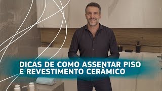 DICAS DE COMO ASSENTAR PISO E REVESTIMENTO CERÂMICO [upl. by Yllaw]