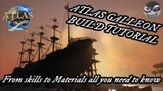 ATLAS SHIPBUILDING GUIDE  Galleon Tutorial  Skill Tree  All Materials and construction [upl. by Eittol]