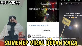 VIDEO SUMENEP DEPAN KACA VIRAL TIKTOK [upl. by Kciregor]