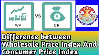 Difference between WPI and CPI  Wholesale Price Index And Consumer Price Index  The Economic Talk [upl. by Lewes]