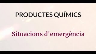 PRODUCTES QUÍMICS Situacions d’emergència [upl. by Nehgaem]