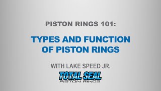 Piston Rings 101 Piston Ring Types and Function  with Lake Speed Jr [upl. by Nivan]