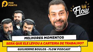 GUILHERME BOULOS NO FLOW PODCAST  MELHORES MOMENTOS [upl. by Catriona]