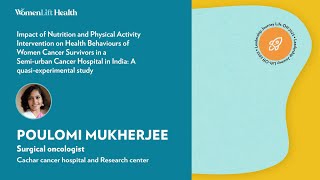 Impact of Nutrition and Physical Activity on Health Behaviours of Women Cancer Survivors in India [upl. by Jarret]