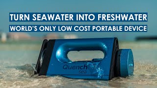 Turn Seawater into Freshwater  QuenchSea [upl. by Anirtak11]