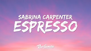 Sabrina Carpenter  Espresso Lyrics quotim working late cause im a singerquot [upl. by Roxana]