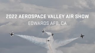 Thunderbirds 2022 Edwards Air Force Base CA [upl. by Rooney]