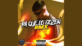 PA QUE LO GOZEN Remix [upl. by Ashford934]