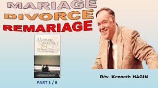 LIVRE AUDIO  MARIAGE DIVORCE ET REMARIAGE  KENNETH HAGIN  PART 1 [upl. by Flight]