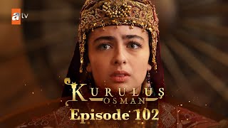 Kurulus Osman Urdu  Season 5 Episode 102 [upl. by Fesuoy241]