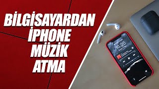 BİLGİSAYARDAN İPHONE MÜZİK ATMA EN BASİT YÖNTEMLE [upl. by Auohp]