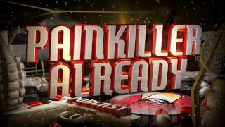 Painkiller Already Ep 76 [upl. by Raama]