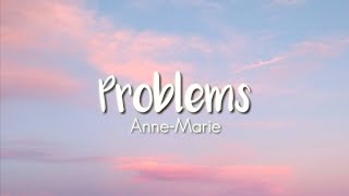 AnneMarie  Problems Official Lyric [upl. by Luhe]