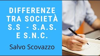 Cosa Sono le società di persona SS  SAS e SNC  Salvo Scovazzo [upl. by Bringhurst]