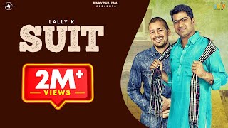 Suit  Lally K Full Video  VEET BALJIT  New Punjabi Songs 2018 [upl. by Aillicsirp]