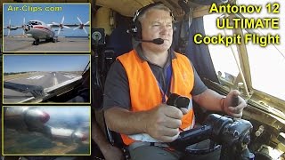 Antonov 12 ULTIMATE COCKPIT FLIGHT MOVIE 7 Cams Takeoff amp Landing AirClips full flight series [upl. by Spiro]