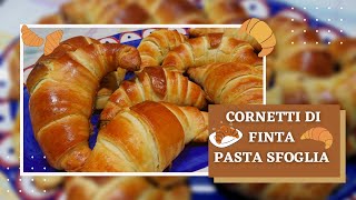 CORNETTI DI FINTA PASTA SFOGLIA SOFFICI CON POCO BURRO  SEMPLICI E VELOCI PER MERENDA O COLAZIONE [upl. by Ranite]