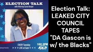 Election Talk LEAKED CITY COUNCIL TAPESquotDA Gascon is w the Blacksquot  101422 [upl. by Aufmann434]