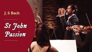 Le Concert Étranger JS Bach  BWV 245 quotSt John Passionquot [upl. by Geilich]