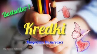 Kredki  opowiadanie dla dzieci Bestseller [upl. by Yenahpets34]