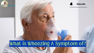 Part 62 What is Wheezing A Symptom of  DR MAI [upl. by Gussie838]