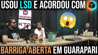 Usou LSD e acordou com a barriga aberta em Guarapari  Cortes do Caixa Preta [upl. by Katsuyama]