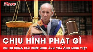 Truy cứu hình sự khi dùng trái phép hình ảnh ông Minh Tuệ  Thời sự [upl. by Rodmur]