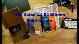 LDO Voron 24 R2 350mm Build Live Stream [upl. by Alveta]