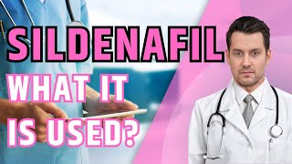 What is SILDENAFIL What is Sildenafil used for When and How to Take Sildenafil [upl. by Katz]