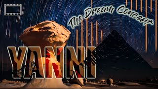 Yanni  The Dream Concert  Live from the Great Pyramids of Egypt 2016  Full Concert 169 HQ [upl. by Nicoline]