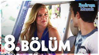 Bodrum Masalı  8 Bölüm  FULL BÖLÜM [upl. by Wenger]