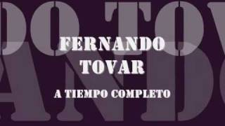 Fernando Tovar a Tiempo Completo [upl. by Wyler737]