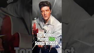 Top 10 Most Played 50s Songs in 2024 top10 music top10songs 50smusic [upl. by Nibas]