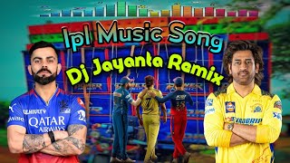 IPL Music 🎶Dj Jayanta Remix🔥 viralvideo dj song [upl. by Garlaand]