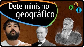 O que é Determinismo Geográfico  TerraGrafia 18  BláBláLogia [upl. by Letnahc]