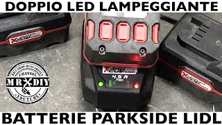 Batteria non si carica Rimedio batterie Parkside Lidl Doppio Led lampeggiante rosso e verde 20V [upl. by Odranoel783]